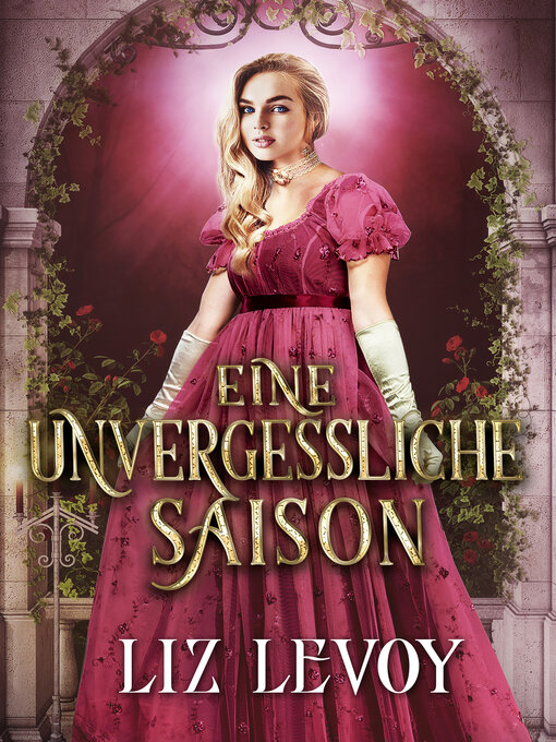 Title details for Eine unvergessliche Saison by Liz Levoy - Available